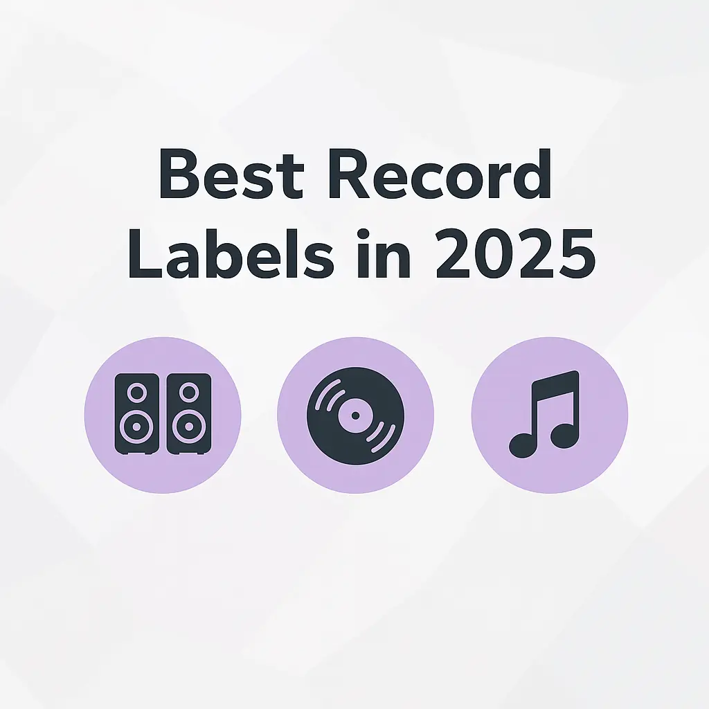 Top 18 Best Record Labels for Artists